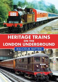 Cover image for Heritage Trains on the London Underground