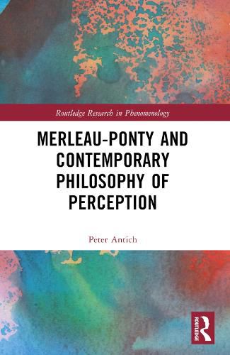 Merleau-Ponty and Contemporary Philosophy of Perception