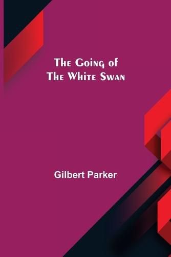 Cover image for The Going of the White Swan