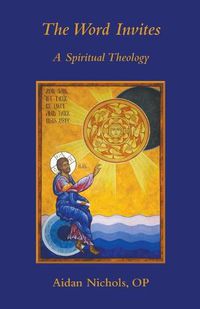 Cover image for The Word Invites: A Spiritual Theology