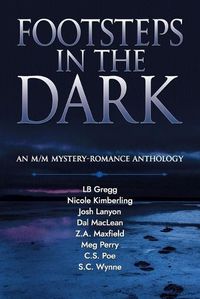 Cover image for Footsteps in the Dark: An M/M Mystery Romance Anthology