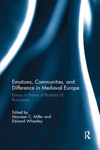 Cover image for Emotions, Communities, and Difference in Medieval Europe: Essays in Honor of Barbara H. Rosenwein