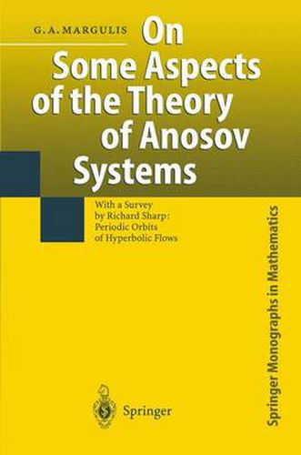 Cover image for On Some Aspects of the Theory of Anosov Systems: With a Survey by Richard Sharp: Periodic Orbits of Hyperbolic Flows