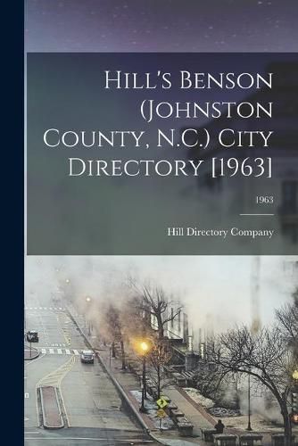 Cover image for Hill's Benson (Johnston County, N.C.) City Directory [1963]; 1963