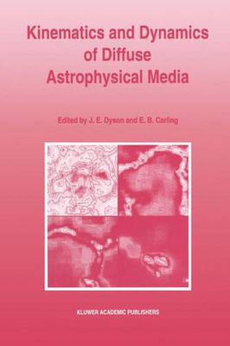 Kinematics and Dynamics of Diffuse Astrophysical Media: Proceedings of the Eighth Manchester Conference, Held at the University of Manchester, 22-26 March 1993