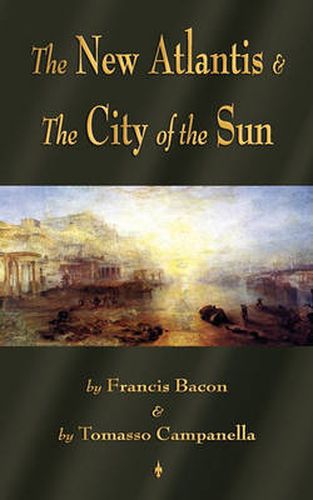 Cover image for The New Atlantis and The City of the Sun: Two Classic Utopias