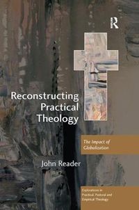 Cover image for Reconstructing Practical Theology: The Impact of Globalization
