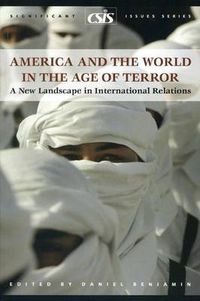 Cover image for America and the World in the Age of Terror: A New Landscape in International Relations