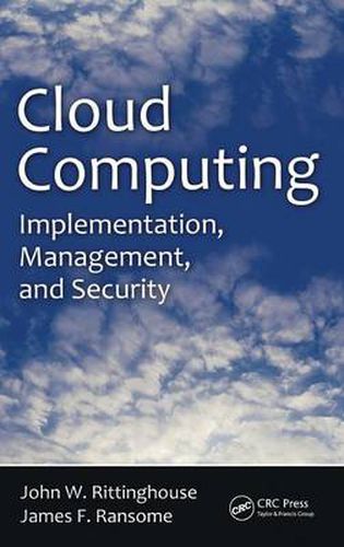 Cover image for Cloud Computing: Implementation, Management, and Security