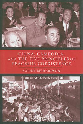 Cover image for China, Cambodia, and the Five Principles of Peaceful Coexistence