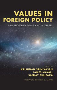 Cover image for Values in Foreign Policy: Investigating Ideals and Interests