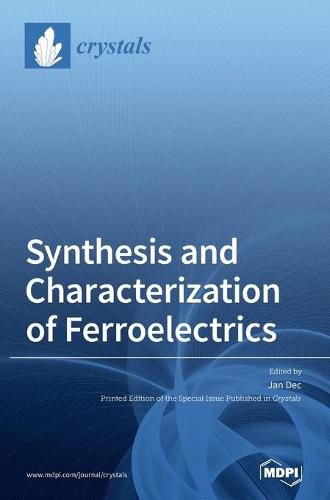 Cover image for Synthesis and Characterization of Ferroelectrics
