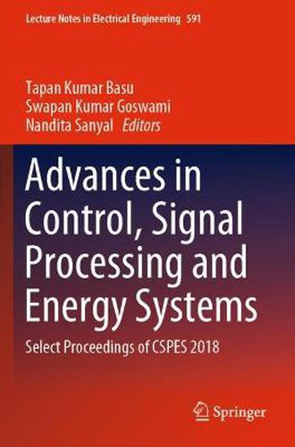 Cover image for Advances in Control, Signal Processing and Energy Systems: Select Proceedings of CSPES 2018