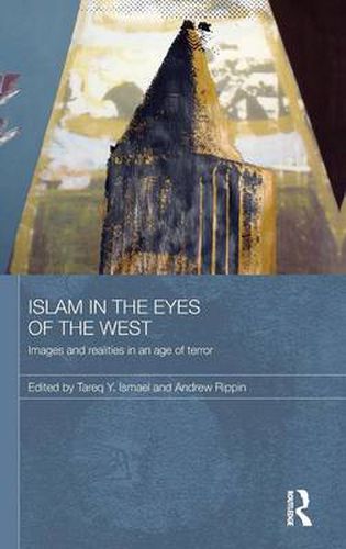 Cover image for Islam in the Eyes of the West: Images and Realities in an Age of Terror