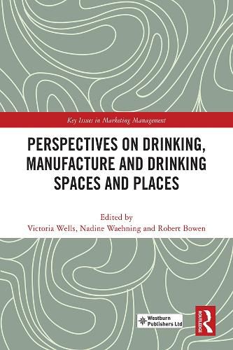 Cover image for Perspectives on Drinking, Manufacture and Drinking Spaces and Places
