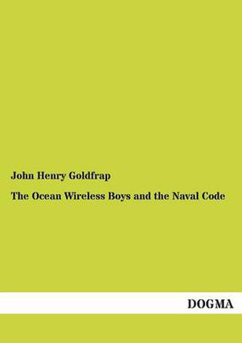 Cover image for The Ocean Wireless Boys and the Naval Code