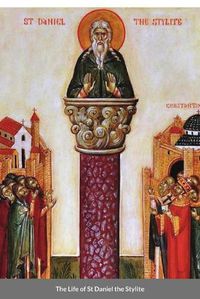 Cover image for The Life of St Daniel the Stylite