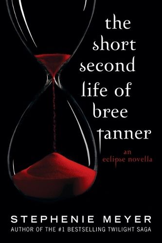 Cover image for The Short Second Life of Bree Tanner: An Eclipse Novella