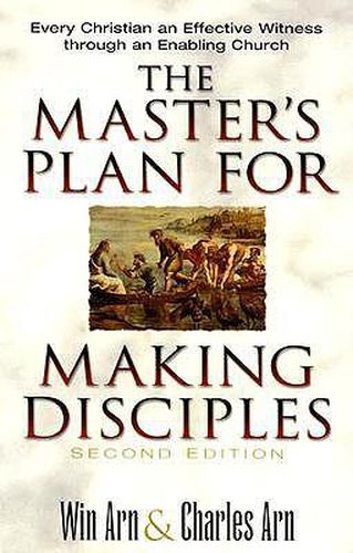 Cover image for The Master"s Plan for Making Disciples - Every Christian an Effective Witness through an Enabling Church