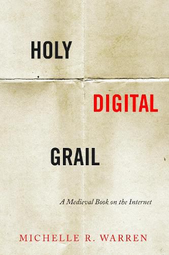 Cover image for Holy Digital Grail: A Medieval Book on the Internet