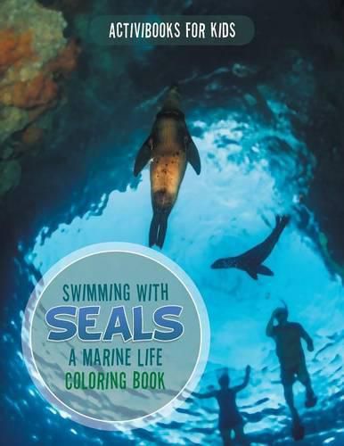 Swimming with Seals: A Marine Life Coloring Book