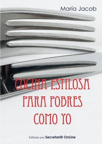 Cover image for Cocina Estilosa Para Pobres Como Yo