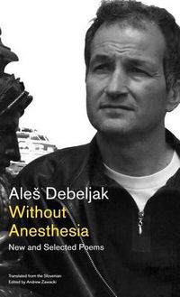 Cover image for Without Anesthesia: New and Selected Poems