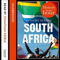 Cover image for South Africa Lib/E: History in an Hour