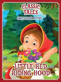 Cover image for Classic Tales Once Upon a Time - Little Red Riding Hood
