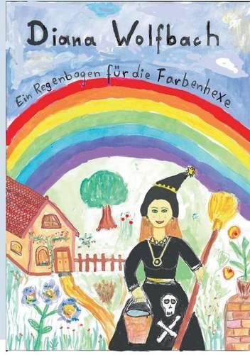 Cover image for Ein Regenbogen fur die Farbenhexe