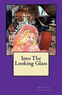 Cover image for Into the Looking Glass