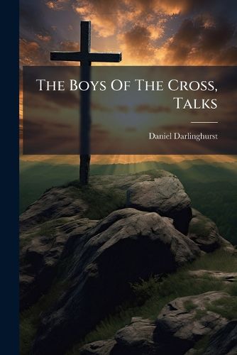 Cover image for The Boys Of The Cross, Talks
