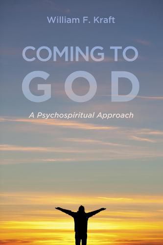 Cover image for Coming to God: A Psychospiritual Approach