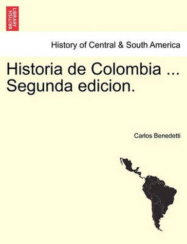 Cover image for Historia de Colombia ... Segunda edicion.