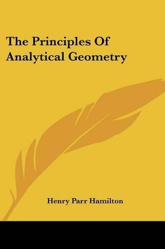 Cover image for The Principles Of Analytical Geometry