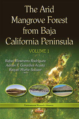 Cover image for Arid Mangrove Forest from Baja California Peninsula": Volume 1