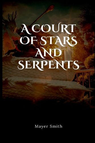 Cover image for A court of stars and serpents