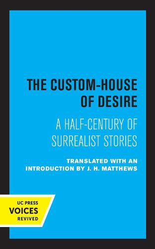 Cover image for The Custom House of Desire: A Half-Century of Surrealist Stories