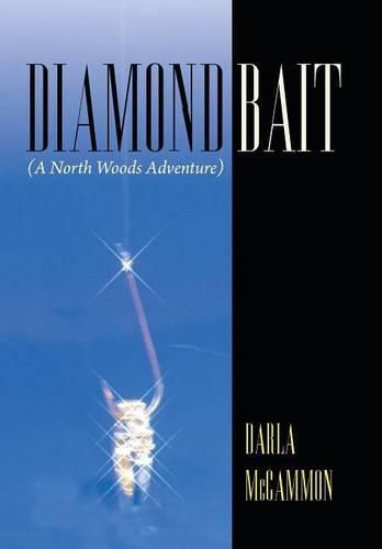 Cover image for Diamond Bait: (A North Woods Adventure)