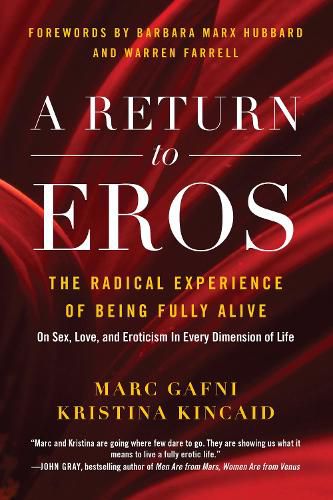 A Return to Eros: The Radical Experience of Being Fully Alive