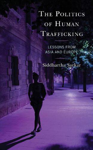 Cover image for The Politics of Human Trafficking: Lessons from Asia and Europe