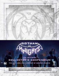 Cover image for Gotham Knights: The Official Collector's Compendium