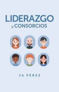 Cover image for Liderazgo y Consorcios