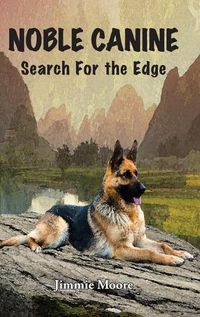 Cover image for Noble Canine: Search for the Edge