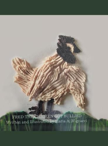 Cover image for Fred the Chicken Got Bullied