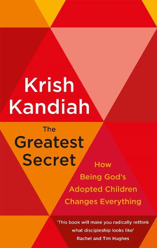Cover image for The Greatest Secret: How being God's adopted children changes everything