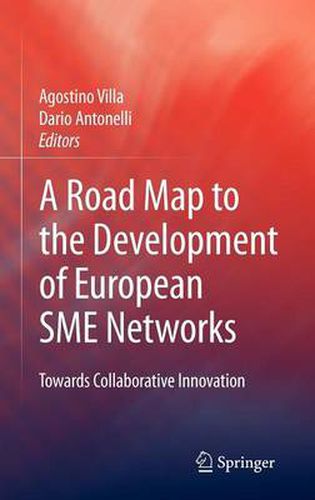 Cover image for A Road Map to the Development of European SME Networks: Towards Collaborative Innovation