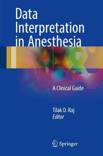 Cover image for Data Interpretation in Anesthesia: A Clinical Guide