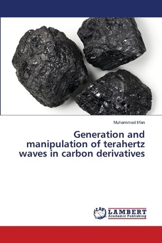 Cover image for Generation and manipulation of terahertz waves in carbon derivatives