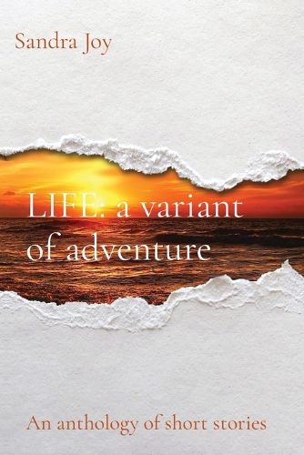 Cover image for LIFE a variant of adventure: An anthology of short stories